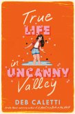 True Life in Uncanny Valley (eBook, ePUB)