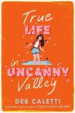 True Life in Uncanny Valley (eBook, ePUB) - Caletti, Deb