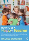 How to Be a Happy Teacher (eBook, PDF)