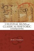 Celestial Signs and Classical Rhetoric in Early Imperial China (eBook, ePUB) Celestial Signs and Classical Rhetoric in Early Imperial China (eBook, ePUB)