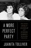 A More Perfect Party (eBook, ePUB) A More Perfect Party (eBook, ePUB)