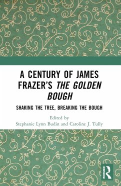 A Century of James Frazer's The Golden Bough (eBook, ePUB)