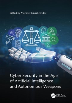 Cyber Security in the Age of Artificial Intelligence and Autonomous Weapons (eBook, ePUB)