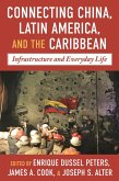 Connecting China, Latin America, and the Caribbean (eBook, ePUB)