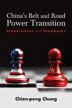 China's Belt and Road Power Transition (eBook, ePUB) - Chung, Chien-peng (C. P.