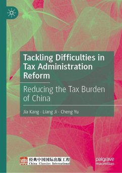 Tackling Difficulties in Tax Administration Reform (eBook, PDF) - Kang, Jia; Ji, Liang; Yu, Cheng