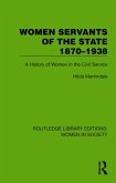 Women Servants of the State 1870-1938 (eBook, PDF)