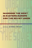 Imagining the West in Eastern Europe and the Soviet Union (eBook, PDF) Imagining the West in Eastern Europe and the Soviet Union (eBook, PDF)