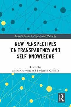 New Perspectives on Transparency and Self-Knowledge (eBook, ePUB)