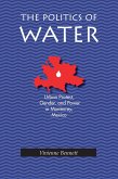 The Politics of Water (eBook, PDF) The Politics of Water (eBook, PDF)