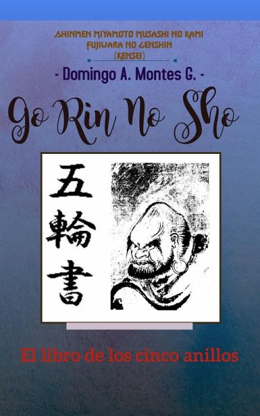 Go Rin no Sho - El Libro de los Cinco Anillos (Miyamoto Musashi, Obras, #1) (eBook, ePUB)