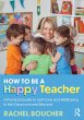 How to Be a Happy Teacher (eBook, ePUB) - Bild 1