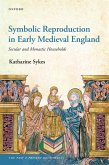 Symbolic Reproduction in Early Medieval England (eBook, ePUB)