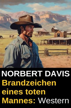 Cover Brandzeichen eines toten Mannes: Western (eBook, ePUB)