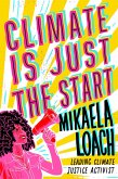 Climate Is Just the Start (eBook, ePUB) Climate Is Just the Start (eBook, ePUB)