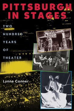 Pittsburgh in Stages (eBook, PDF) - Conner, Lynne Thompson