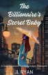 The Billionaire's Secret Baby (eBook,... - Bild 1