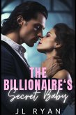 The Billionaire's Secret Baby (The Billionaire's Obsession, #1) (eBook, ePUB)