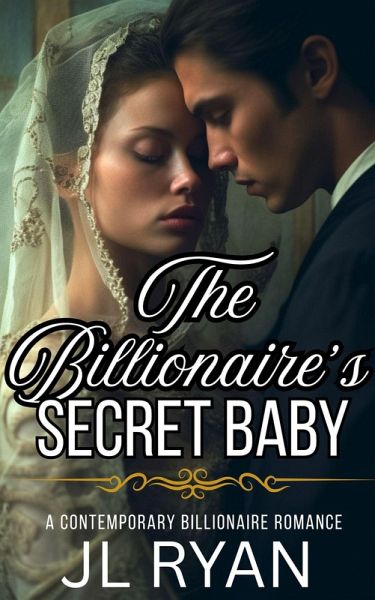 The Billionaire's Secret Baby (eBook, ePUB)
