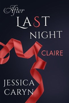 Claire, After Last Night (Last Night & After Collection, #12) (eBook, ePUB) - Caryn, Jessica