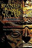 Spanish King Of The Incas (eBook, PDF) Spanish King Of The Incas (eBook, PDF)