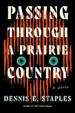 Passing Through a Prairie Country (eBook, ePUB) Passing Through a Prairie Country (eBook, ePUB)