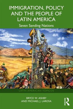 Immigration, Policy and the People of Latin America (eBook, ePUB) - Ashby, Bryce W.; Larosa, Michael J.