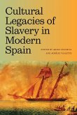 Cultural Legacies of Slavery in Modern Spain (eBook, ePUB)