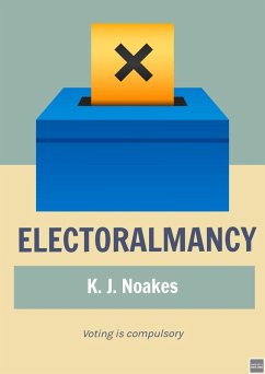 Electoralmancy (eBook, ePUB) - Noakes, K. J.