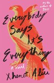 Everybody Says It's Everything (eBook, ePUB)
