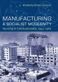 Manufacturing a Socialist Modernity (eBook, PDF)