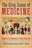 The Gray Zones of Medicine (eBook, ePUB) The Gray Zones of Medicine (eBook, ePUB)