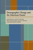 Demographic Change and the American Future (eBook, PDF)