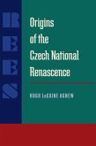 Origins of the Czech National Renascence (eBook, PDF)