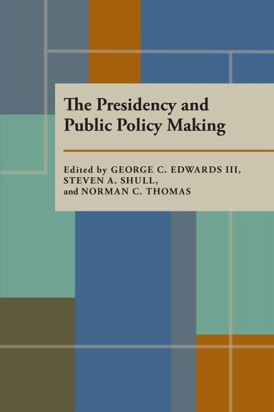 The Presidency and Public Policy Making (eBook, PDF) The Presidency and Public Policy Making (eBook, PDF)