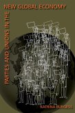 Parties And Unions In The New Global Economy (eBook, PDF) Parties And Unions In The New Global Economy (eBook, PDF)