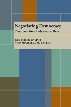 Negotiating Democracy (eBook, PDF) - Casper, Gretchen; Taylor, Michelle M.