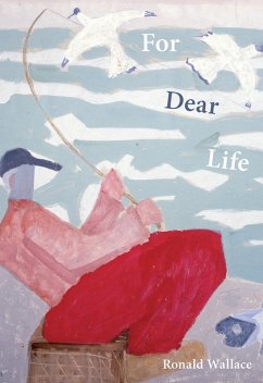 For Dear Life (eBook, PDF) - Wallace, Ronald