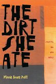 The Dirt She Ate (eBook, ePUB) The Dirt She Ate (eBook, ePUB)