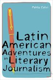 Latin American Adventures in Literary Journalism (eBook, ePUB)