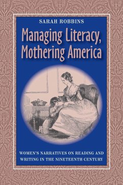 Managing Literacy Mothering America (eBook, ePUB) - Robbins, Sarah