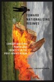 Toward Nationalizing Regimes (eBook, ePUB) Toward Nationalizing Regimes (eBook, ePUB)