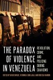 The Paradox of Violence in Venezuela (eBook, ePUB)