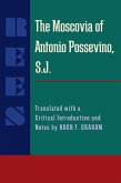 The Moscovia of Antonio Possevino, S.J. (eBook, PDF) The Moscovia of Antonio Possevino, S.J. (eBook, PDF)