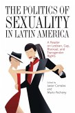 The Politics of Sexuality in Latin America (eBook, PDF)