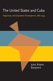 The United States and Cuba (eBook, PDF) The United States and Cuba (eBook, PDF)
