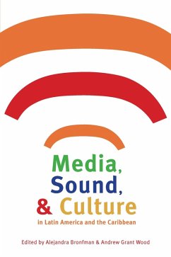 Media, Sound, and Culture in Latin America and the Caribbean (eBook, PDF)