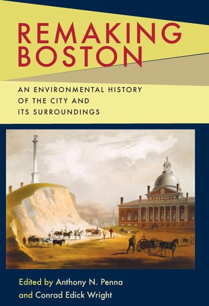 Remaking Boston (eBook, ePUB)