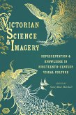 Victorian Science and Imagery (eBook, ePUB) Victorian Science and Imagery (eBook, ePUB)