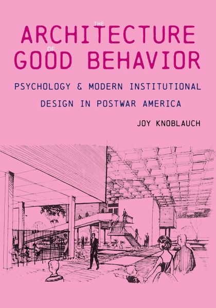 The Architecture of Good Behavior (eBook, ePUB) The Architecture of Good Behavior (eBook, ePUB)